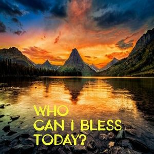 Blessed to be a blessing...